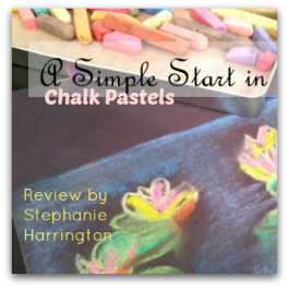 A Simple Start in Chalk Pastels Review | Harrington Harmonies