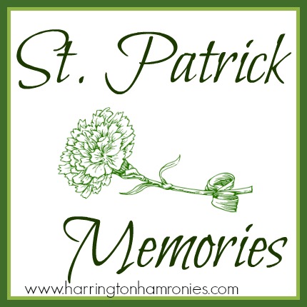 St. Patrick Memories | Harrington Harmonies