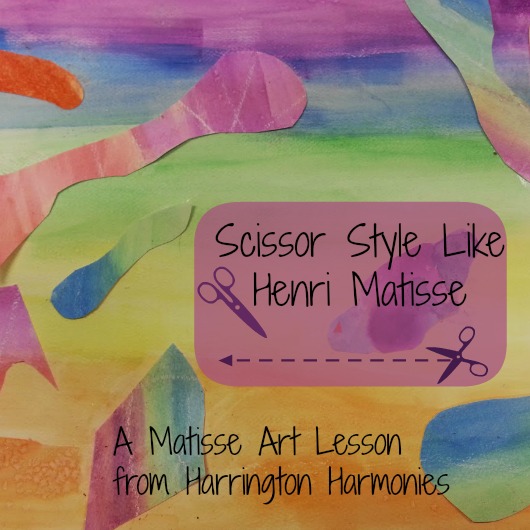 Matisse Art Lesson | Harrington Harmonies