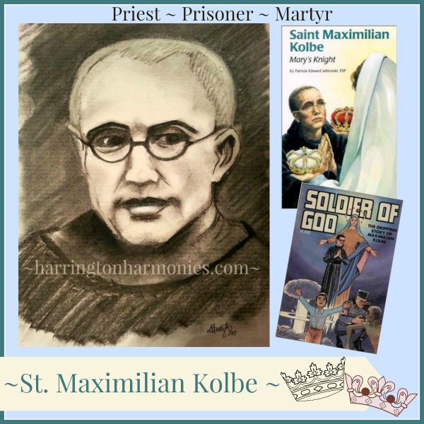 Saint Maximilian Kolbe: Priest, Prisoner, Martyr